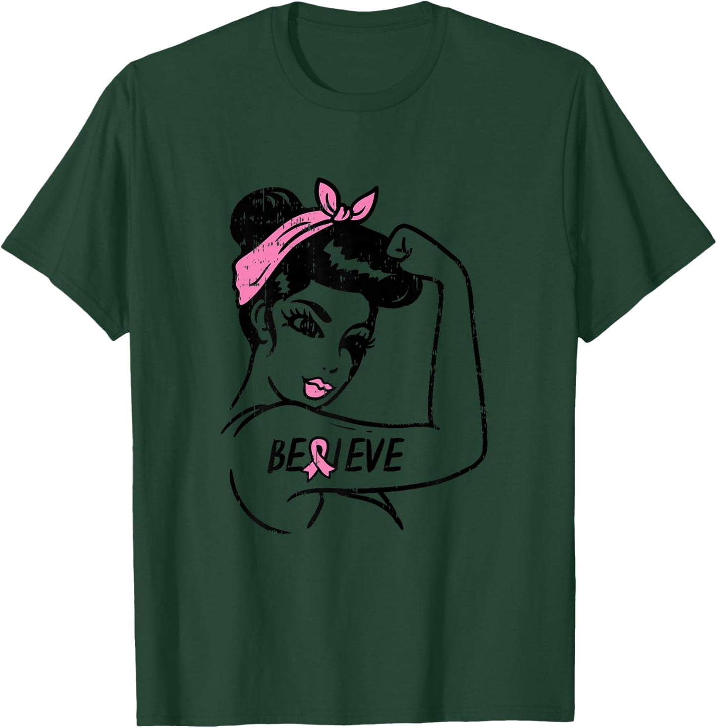 Rosie Riveter Believe Fighting Breast Cancer Awareness Women T-Shirt - T-Shirt | Forest