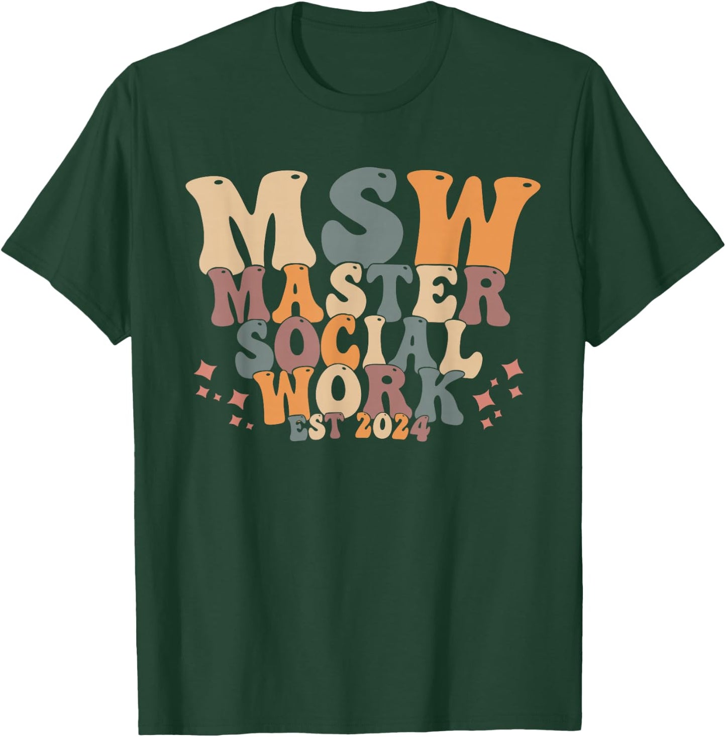 Msw est 2024 shirt Master of Social Work graduate T-Shirt - T-Shirt | Forest