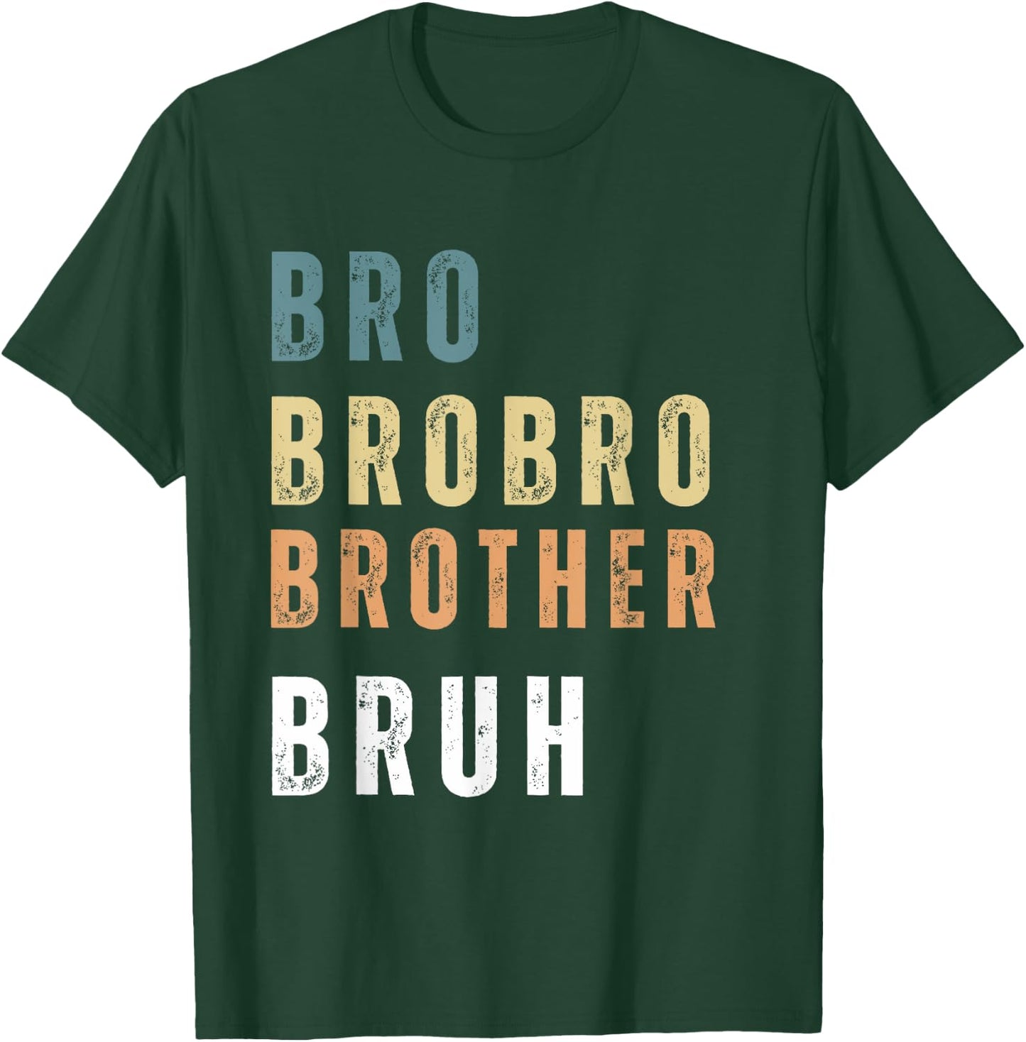 Bro Brobro Brother Bruh T-Shirt - T-Shirt | Forest