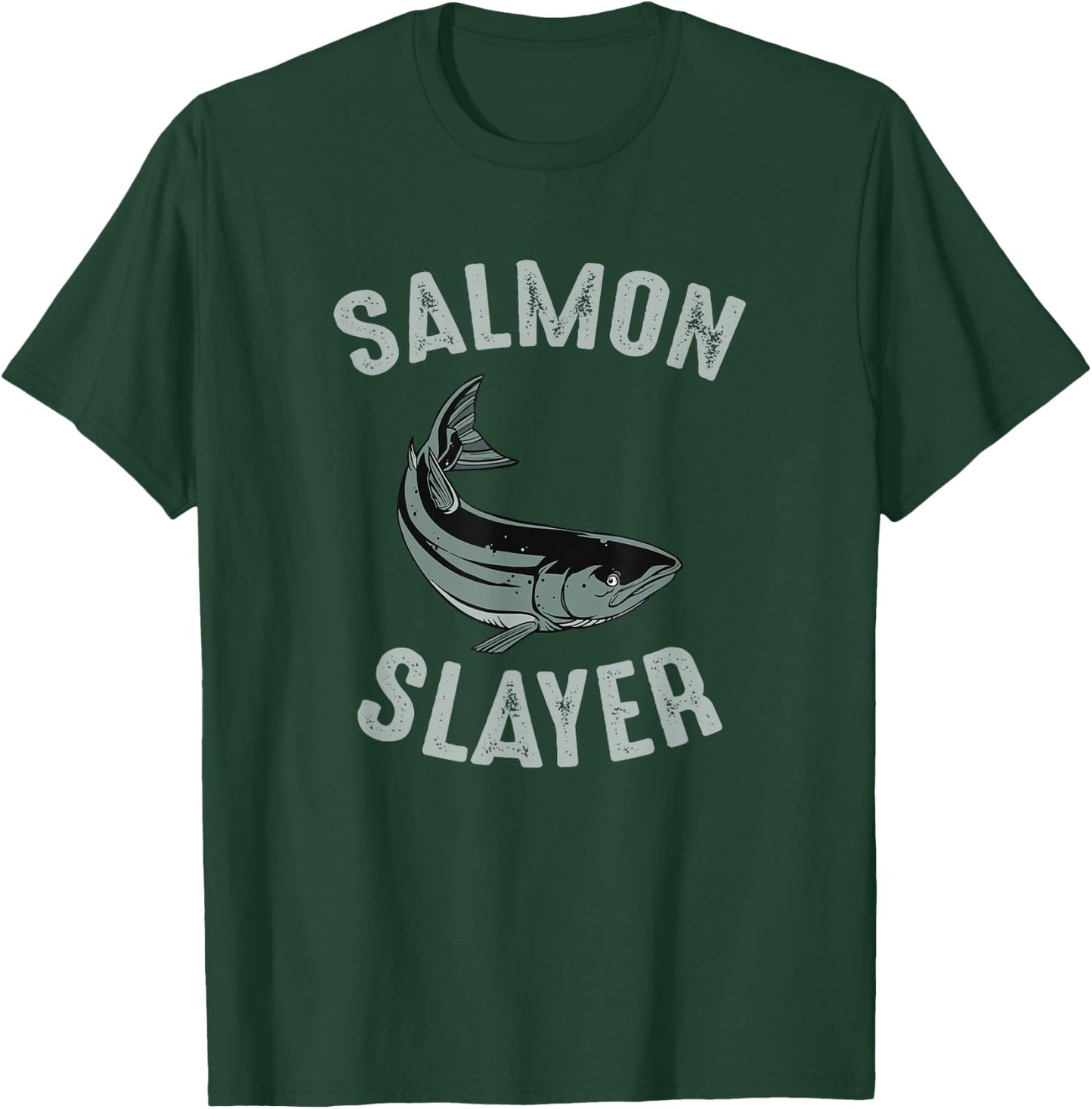 Salmon Slayer Salmon Fishing T-Shirt - T-Shirt | Forest