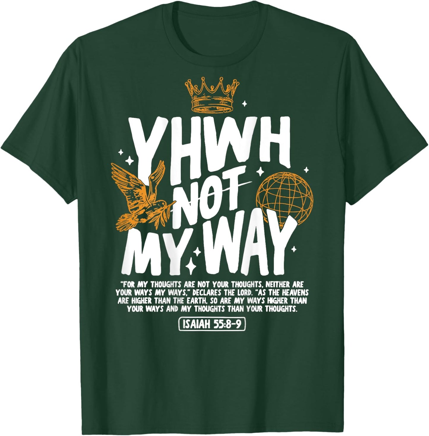 YHWH Not My Way For My Thoughts Sublimation T-Shirt - T-Shirt | Forest