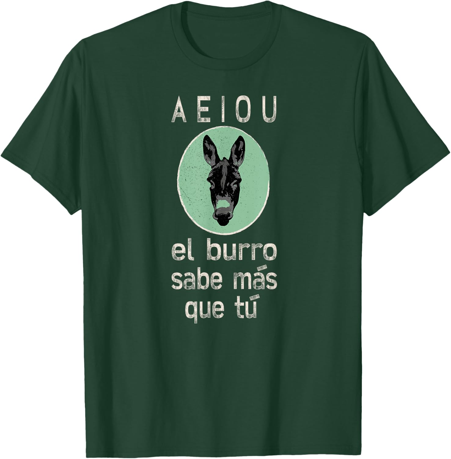 Spanish Donkey Burro Sabe Mas Que Tu T-Shirt - T-Shirt | Forest