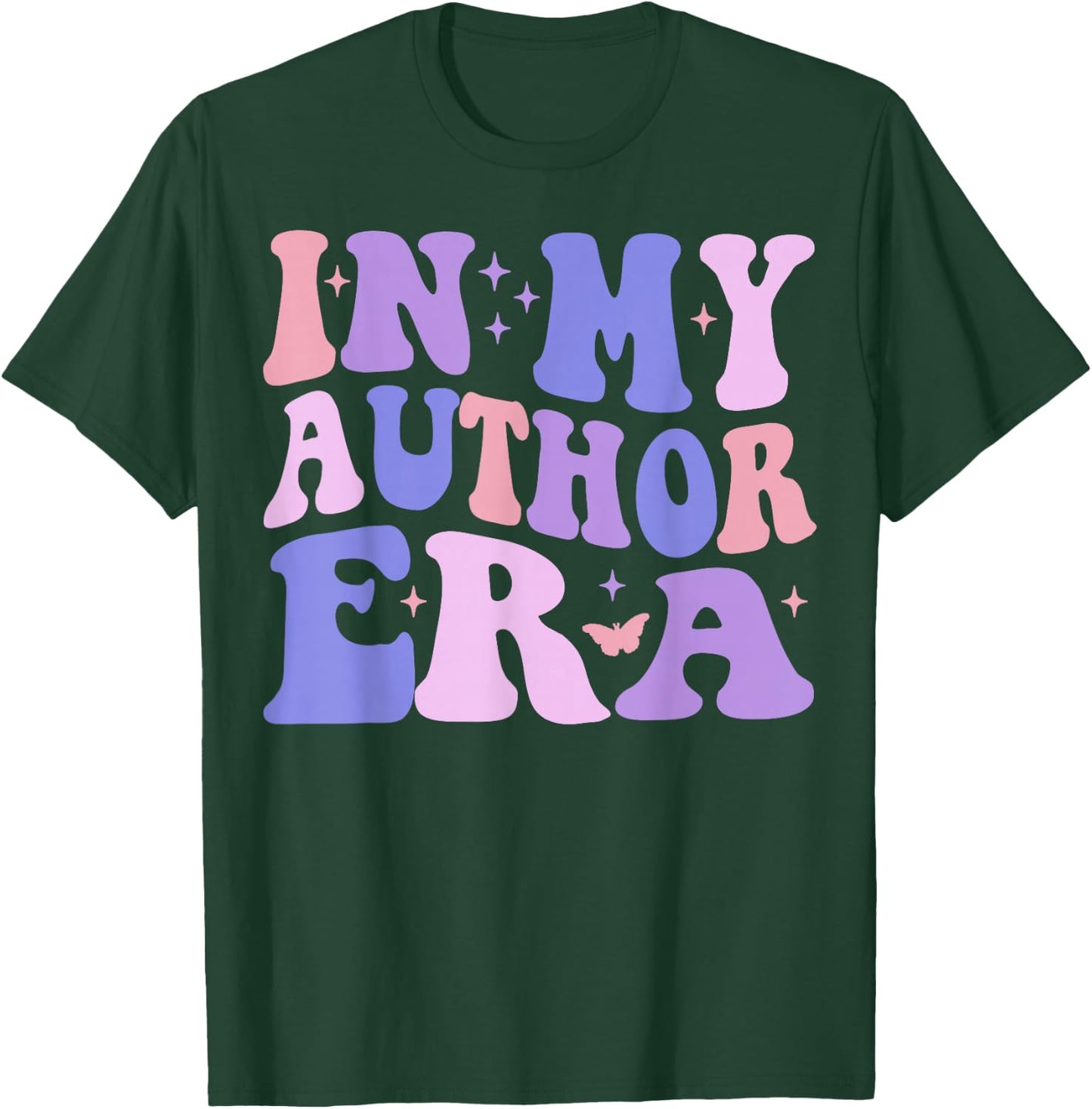 in My Author Era Writer Funny Reading Writing Author T-Shirt - T-Shirt | Forest
