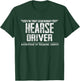 I'm That Legendary Hearse Driver T-Shirt - T-Shirt | Forest
