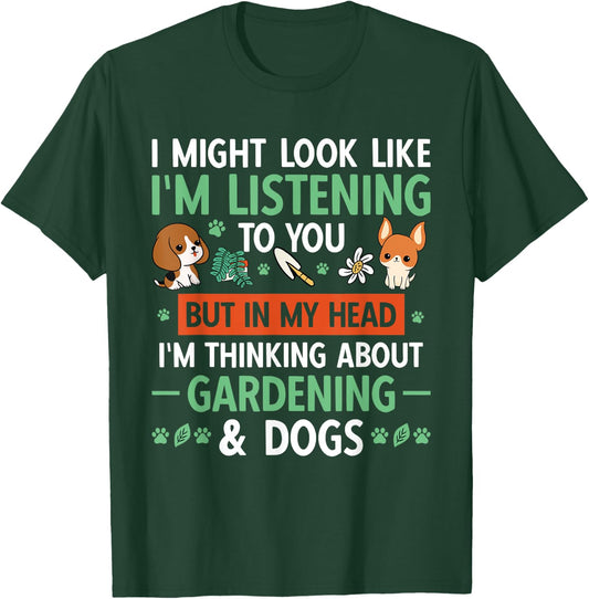 Gardener Garden Plant Thinking About Gardening & Dogs T-Shirt - T-Shirt | Forest
