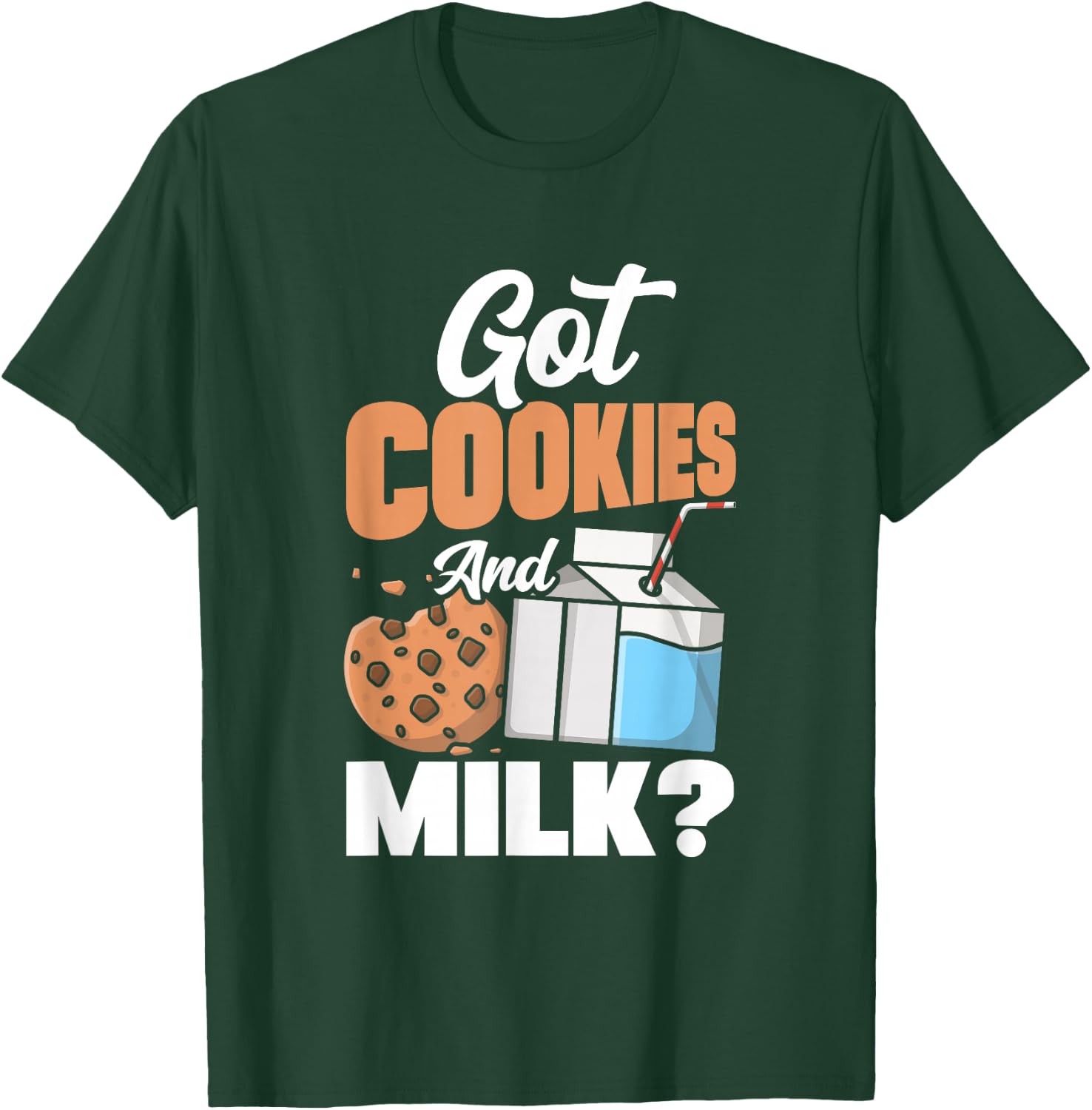 Got Cookies And Milk? Baker Pastry Chef Culinary T-Shirt - T-Shirt | Forest