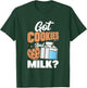 Got Cookies And Milk? Baker Pastry Chef Culinary T-Shirt - T-Shirt | Forest