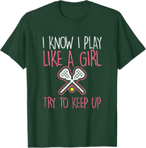 I Know I Play Like A Girl Lacrosse Lax Player Girls Women T-Shirt - T-Shirt | Forest