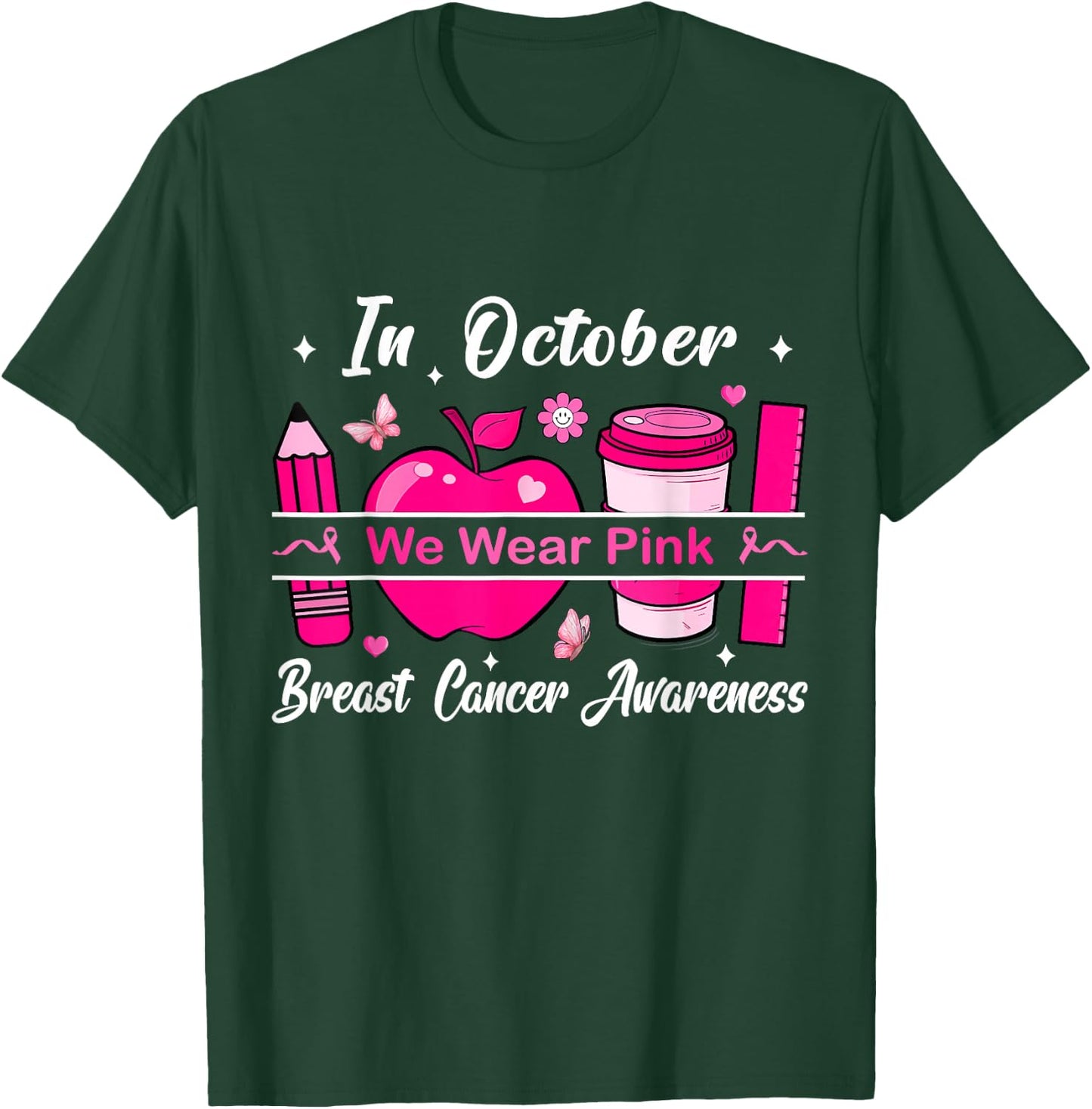 In October We Wear Pink Teacher Breast Cancer Awareness T-Shirt - T-Shirt | Forest