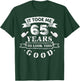 It Took Me 65 Years To Look This Good 65th Birthday T-Shirt - T-Shirt | Forest