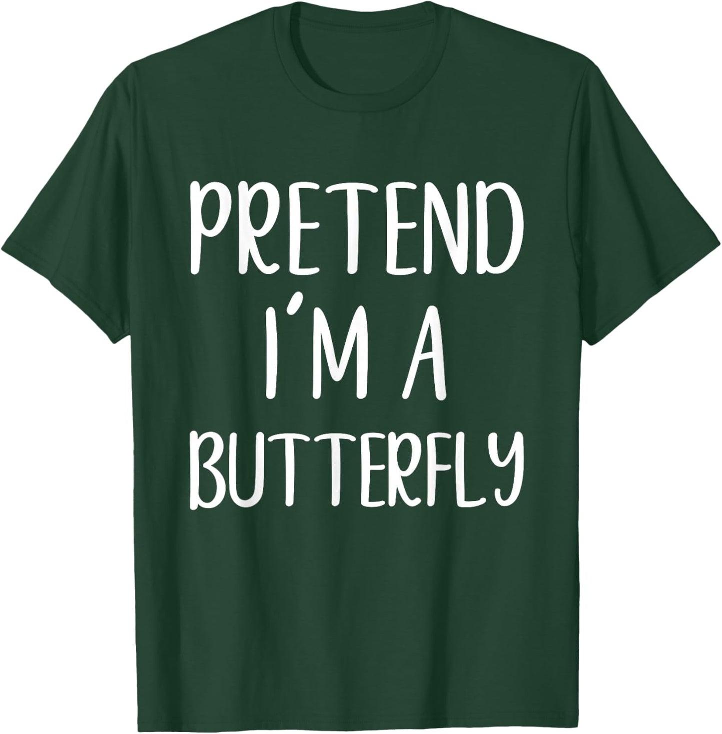 Pretend I'm A Butterfly Costume Halloween Easy Butter-Fly T-Shirt - T-Shirt | Forest