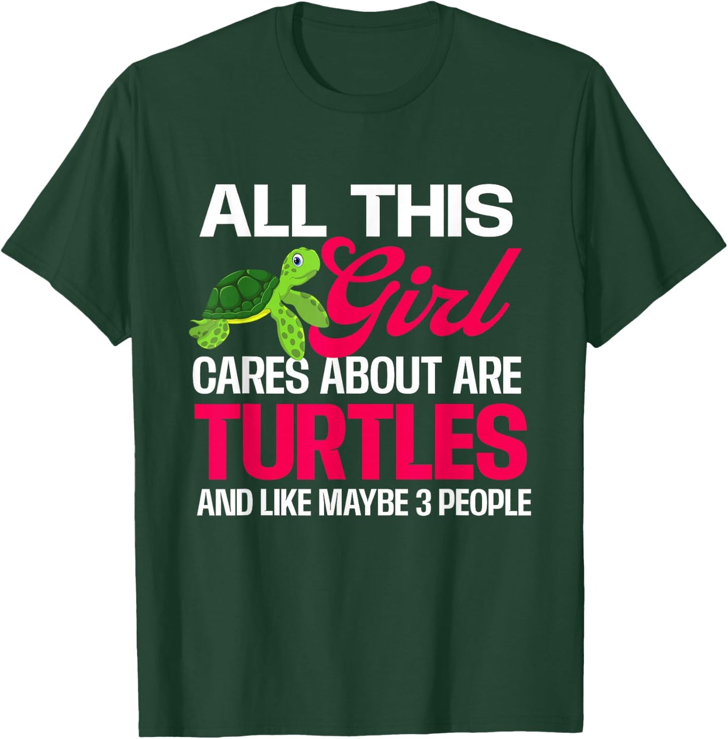 All This Girl Cares About Are Turtles - Beach Cute Tortoise T-Shirt - T-Shirt | Forest