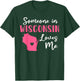 Someone In Wisconsin Loves Me T-Shirt - T-Shirt | Forest