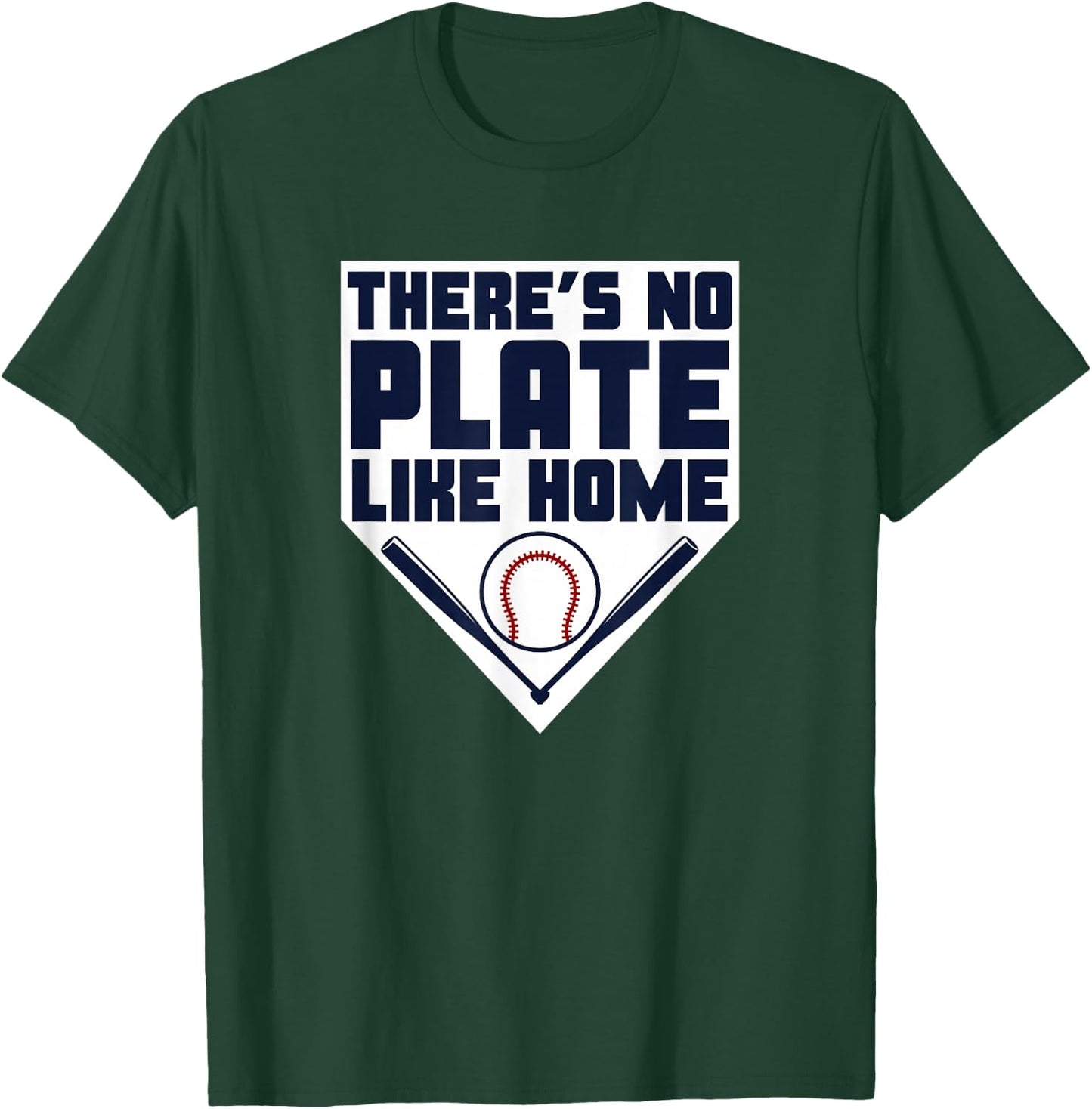 There's No Plate Like Home! - Baseball & Bats - Player Gift T-Shirt - T-Shirt | Forest