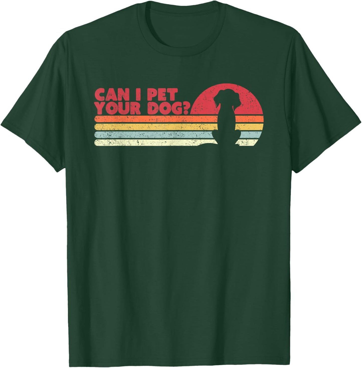 Can I Pet Your Dog Vintage Dog Shirt Women Girls Kids T-Shirt - T-Shirt | Forest