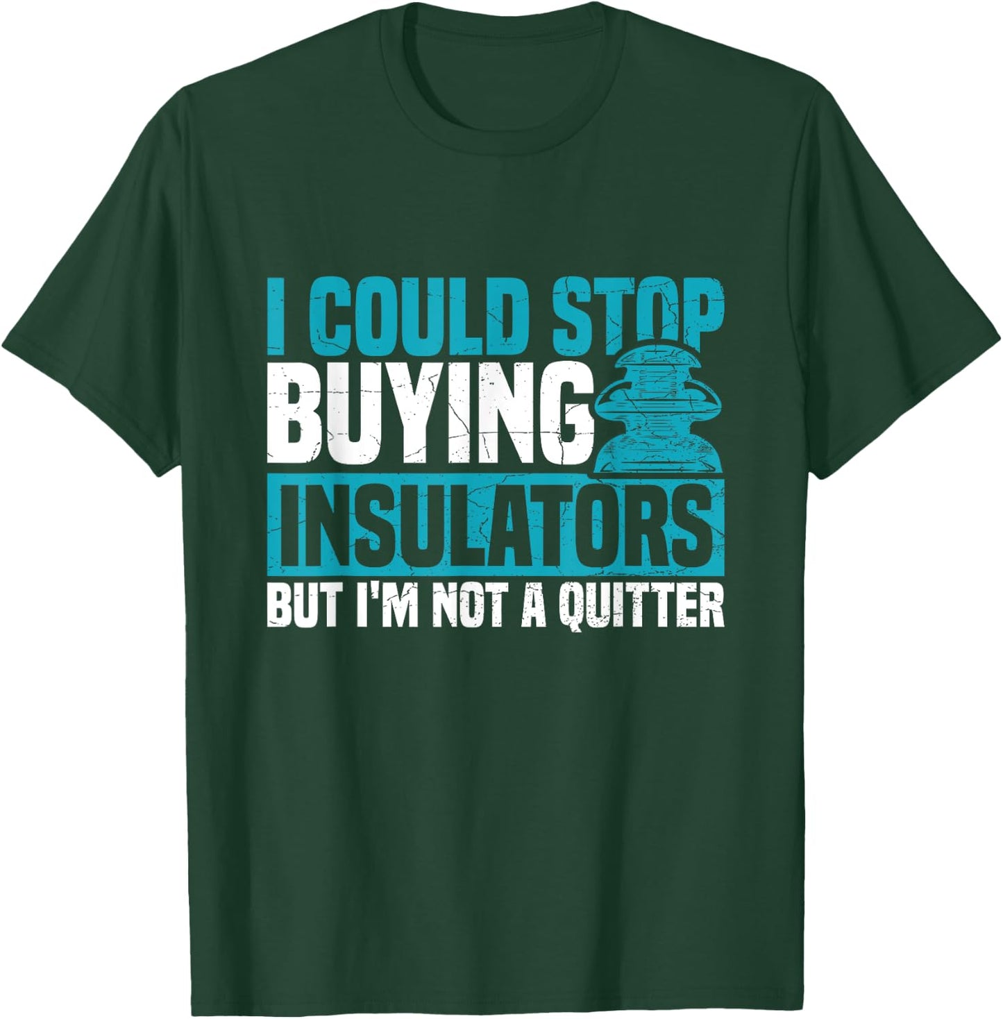 Glass Insulators Collecting Design for a Glass Insulator T-Shirt - T-Shirt | Forest