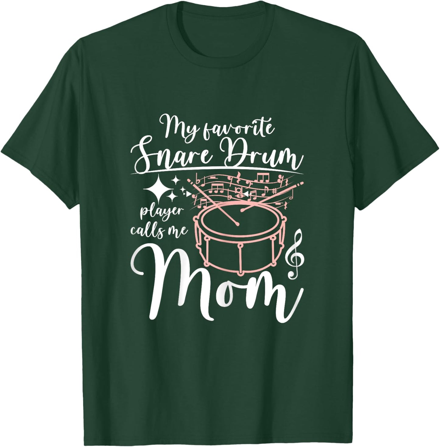 Mother's day My favorite snare drum player calls me mom T-Shirt - T-Shirt | Forest