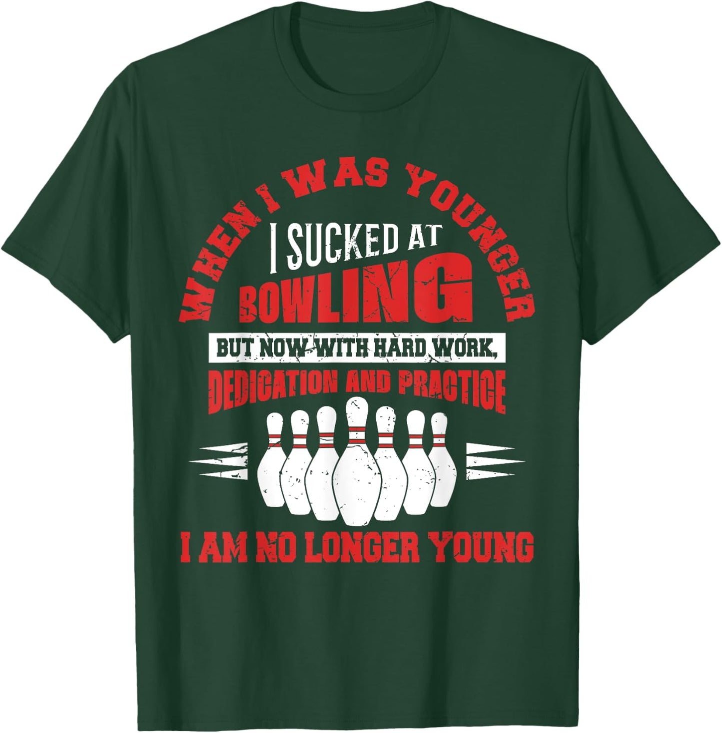 When I Was Younger I Sucked At Bowling Sport Bowler Funny T-Shirt - T-Shirt | Forest