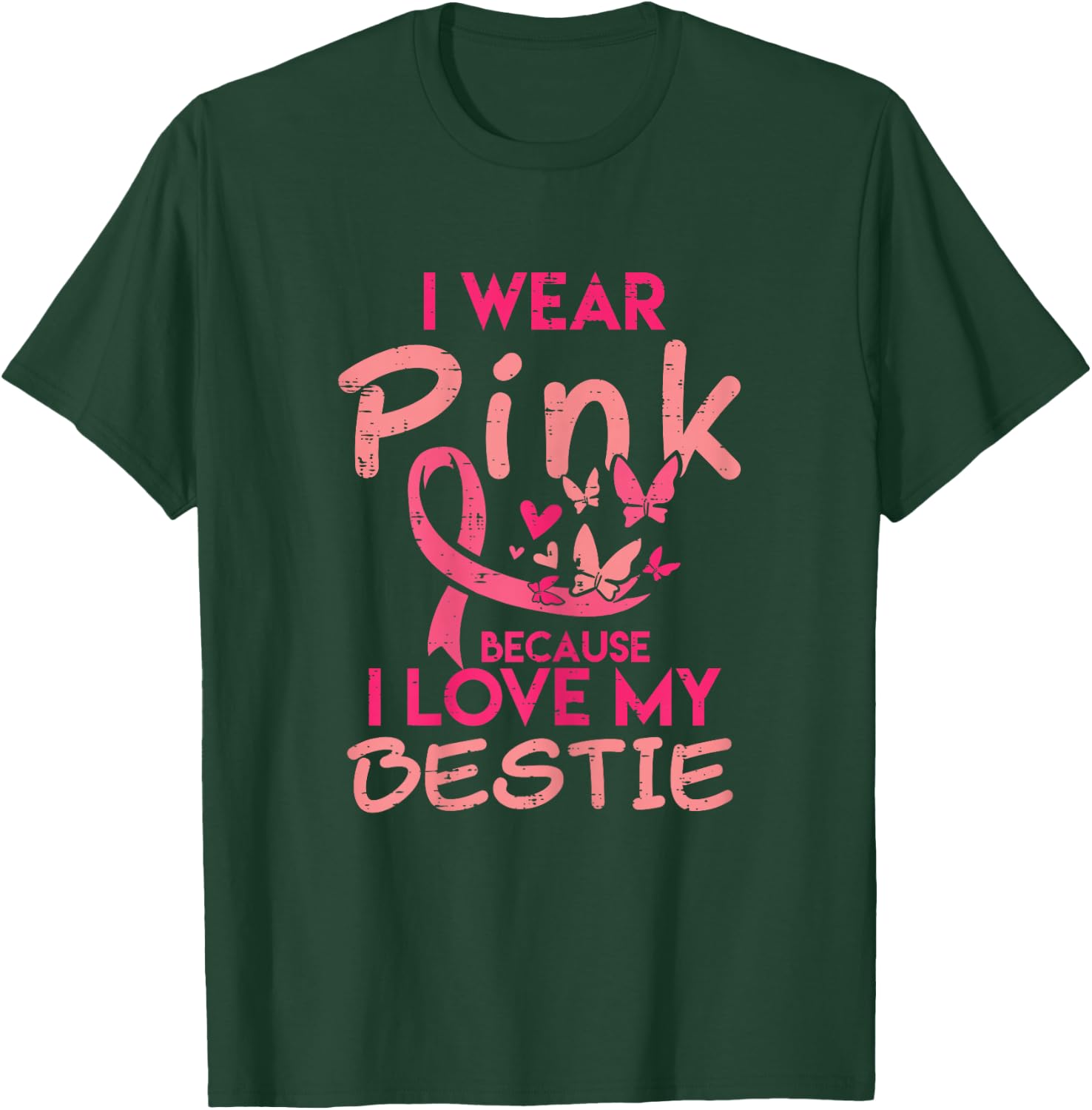 I Wear Pink I Love My Bestie Breast Cancer Awareness Women T-Shirt - T-Shirt | Forest