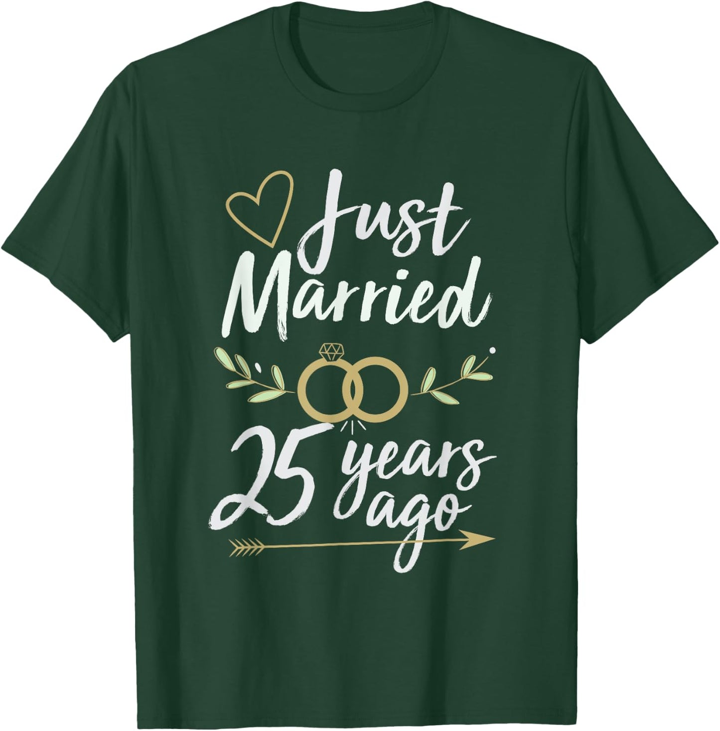 Just Married 25 Years Ago 25th Wedding Anniversary Shirt T-Shirt - T-Shirt | Forest