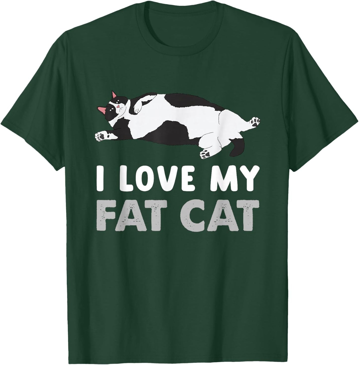 Funny Fat Cat I Love My Fat Cat T-Shirt - T-Shirt | Forest
