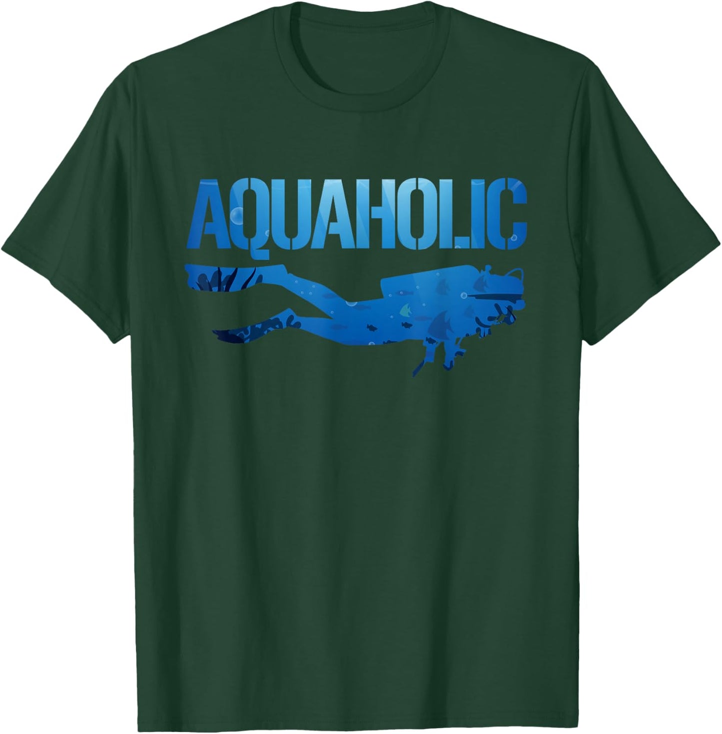 Scuba Diving Diver Aquaholic T-Shirt - T-Shirt | Forest