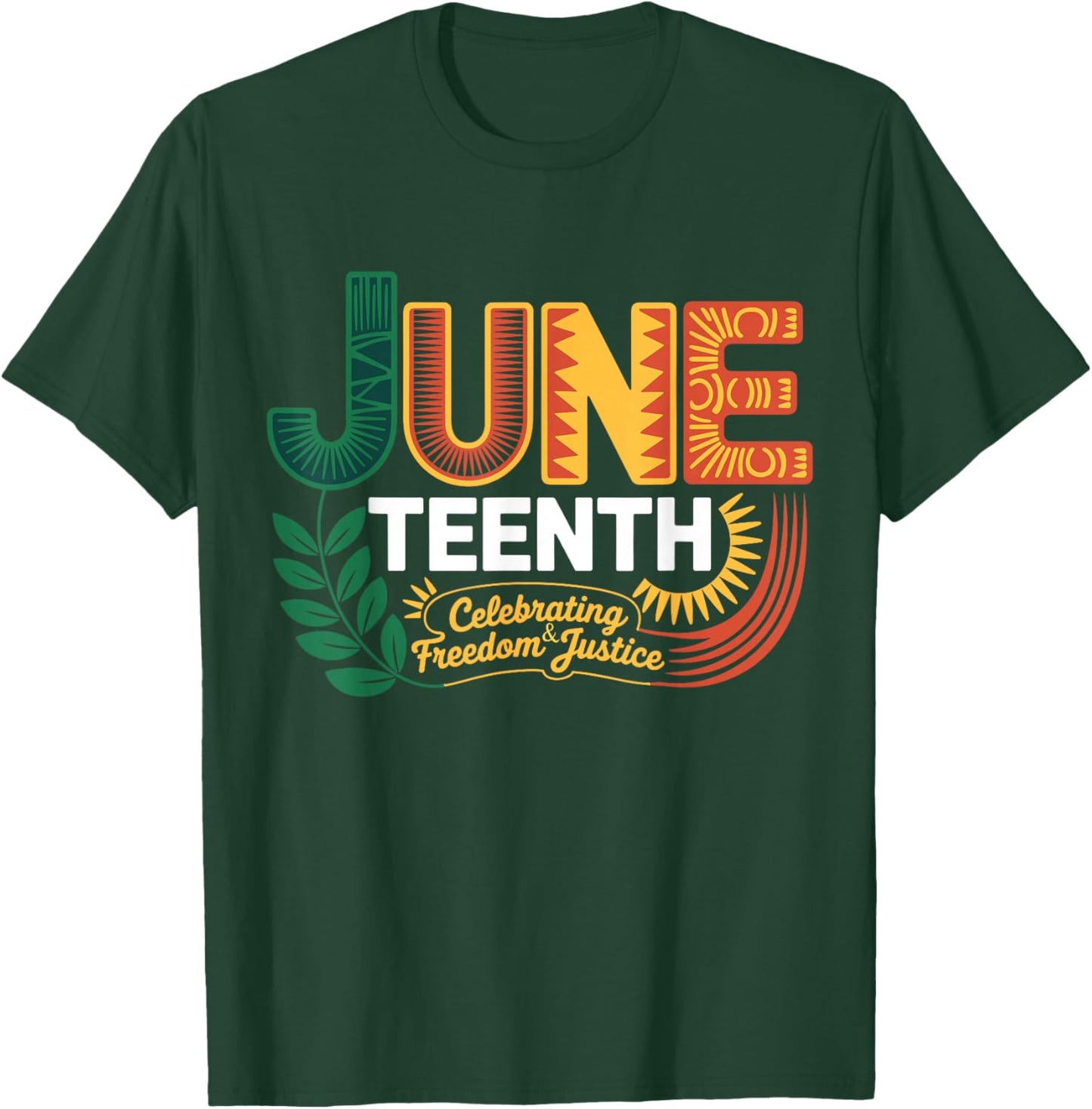 Juneteenth Celebrating Black Freedom & Justice T-Shirt - T-Shirt | Forest