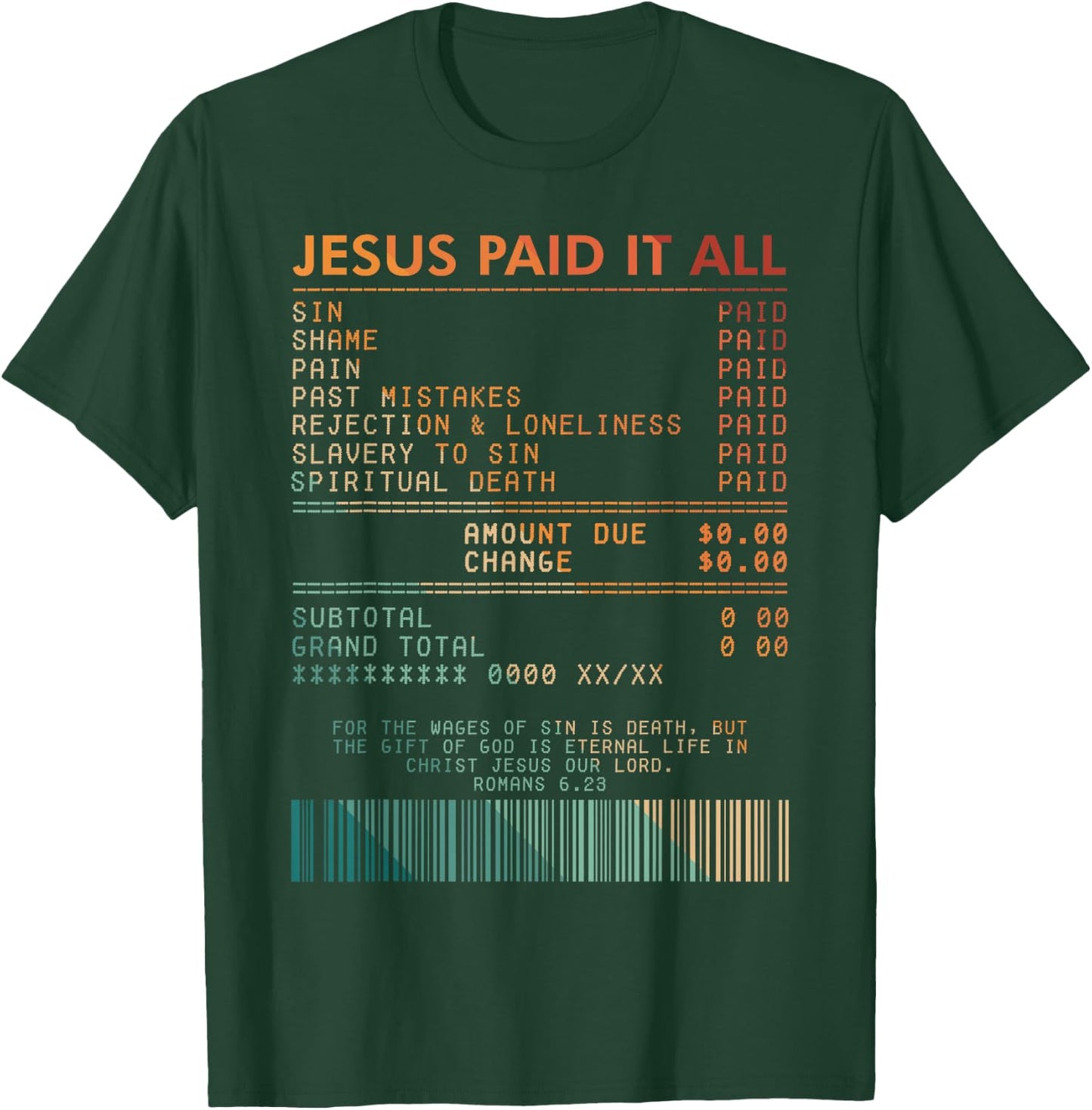 Christian Faith Jesus God Lover Religious Jesus Paid Its All T-Shirt - T-Shirt | Forest