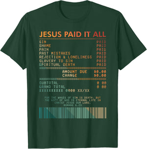 Christian Faith Jesus God Lover Religious Jesus Paid Its All T-Shirt - T-Shirt | Forest