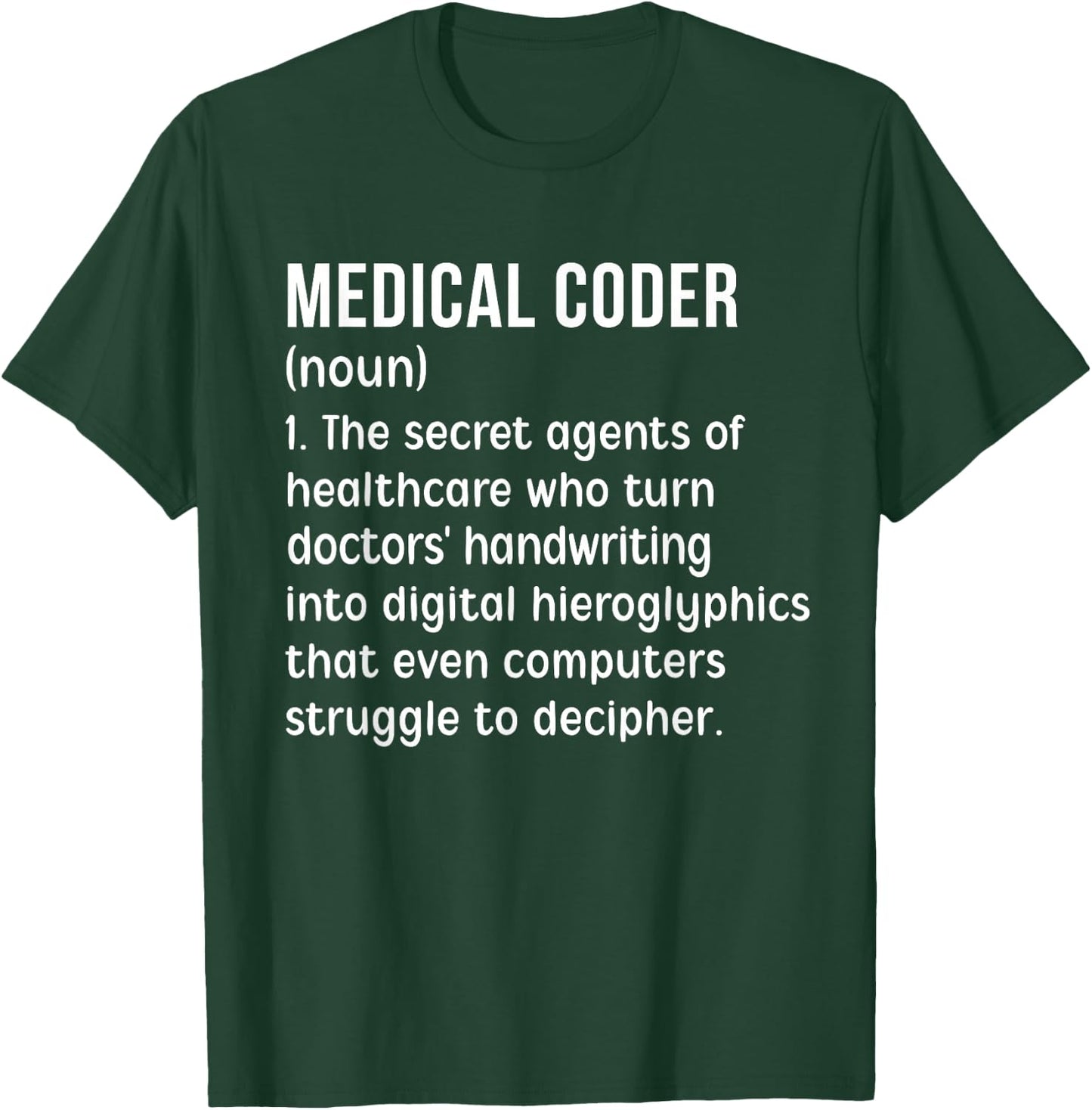 Medical Coder Definition Medical Coders Medical Coding T-Shirt - T-Shirt | Forest