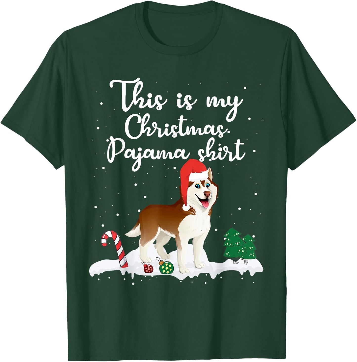 This Is My Christmas Pajama Siberian Husky Dog Mom Dad T-Shirt - T-Shirt | Forest