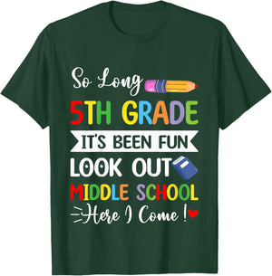 So Long 5th Grade Middle School Here Come Last Day Of School T-Shirt - T-Shirt | Forest