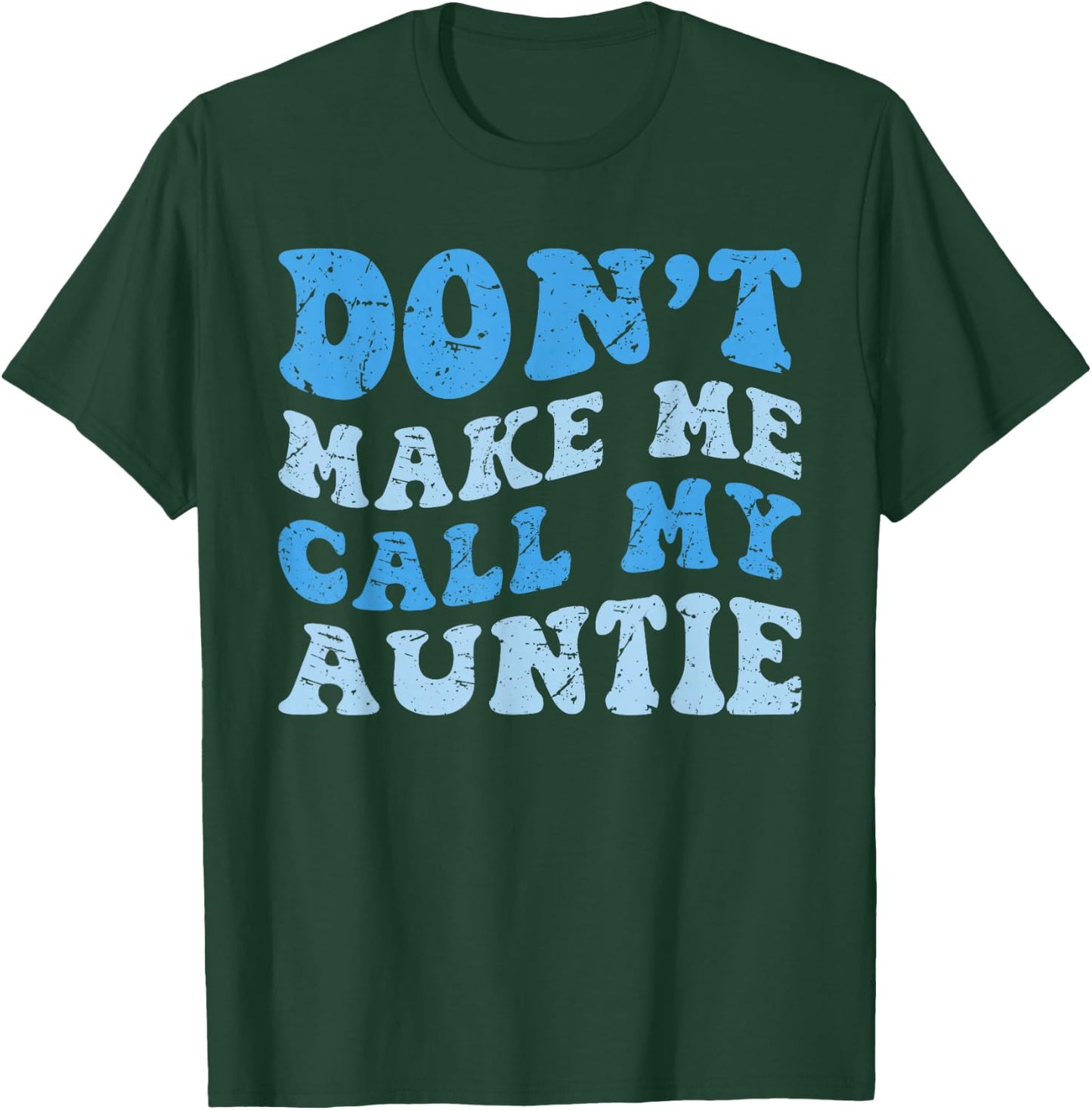 Funny Don't Make Me Call My Auntie Boys Kids Retro T-Shirt - T-Shirt | Forest