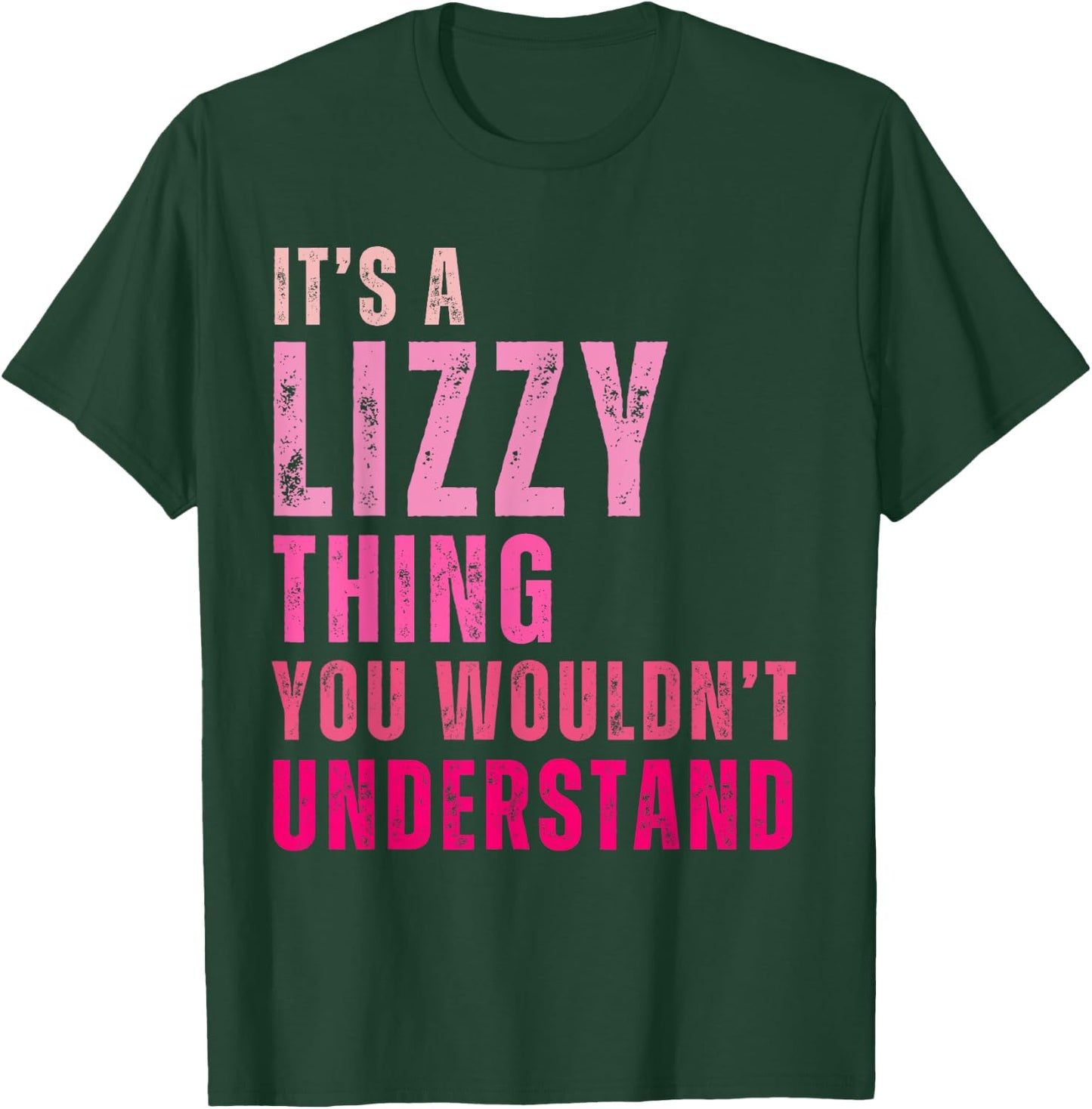 It's A Lizzy Thing You Wouldn't Understand Lizzy T-Shirt - T-Shirt | Forest