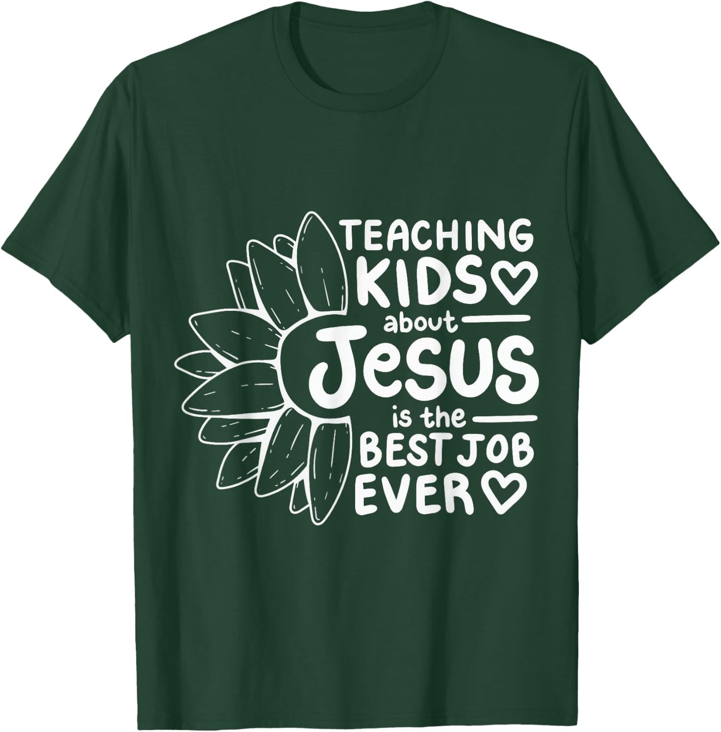 Teaching Kids About Jesus Is The Best Job Ever T-Shirt - T-Shirt | Forest