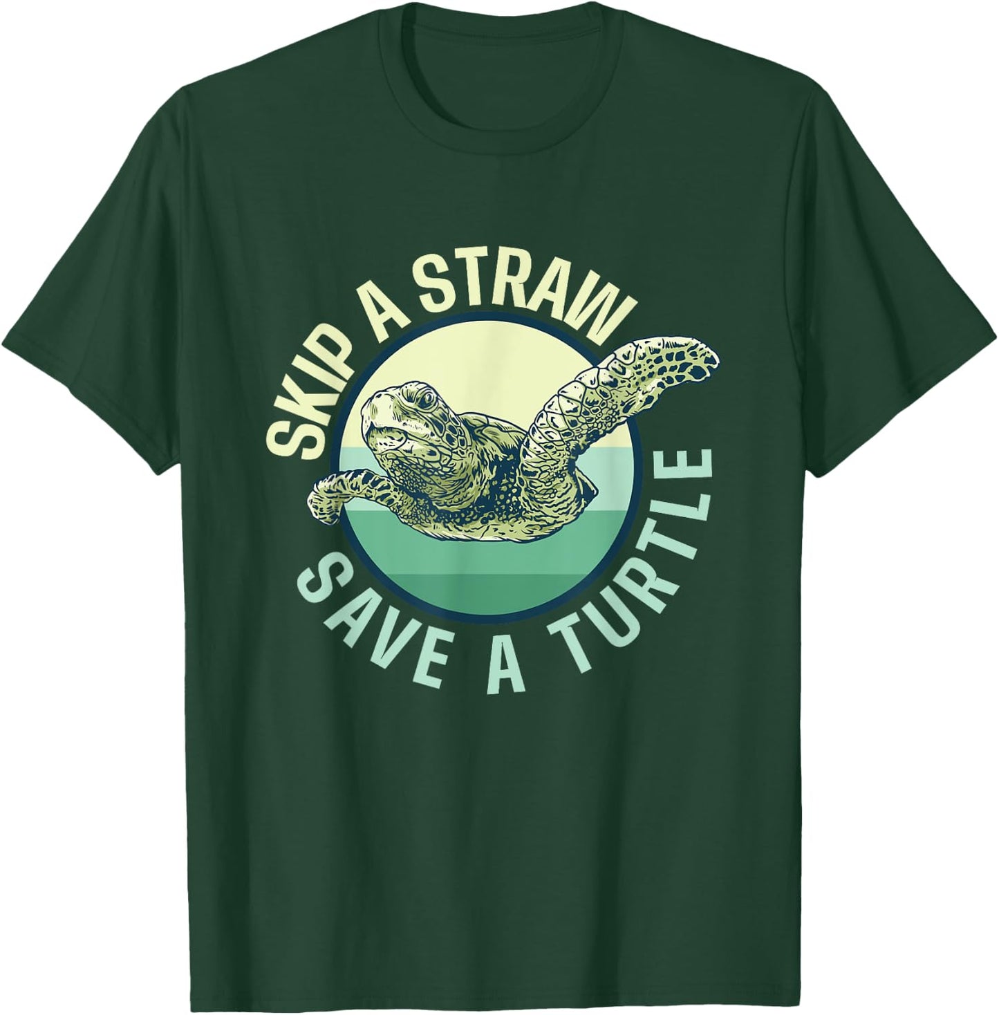 Skip A Straw Save A Turtle - Sea Turtle Wildlife T-Shirt - T-Shirt | Forest