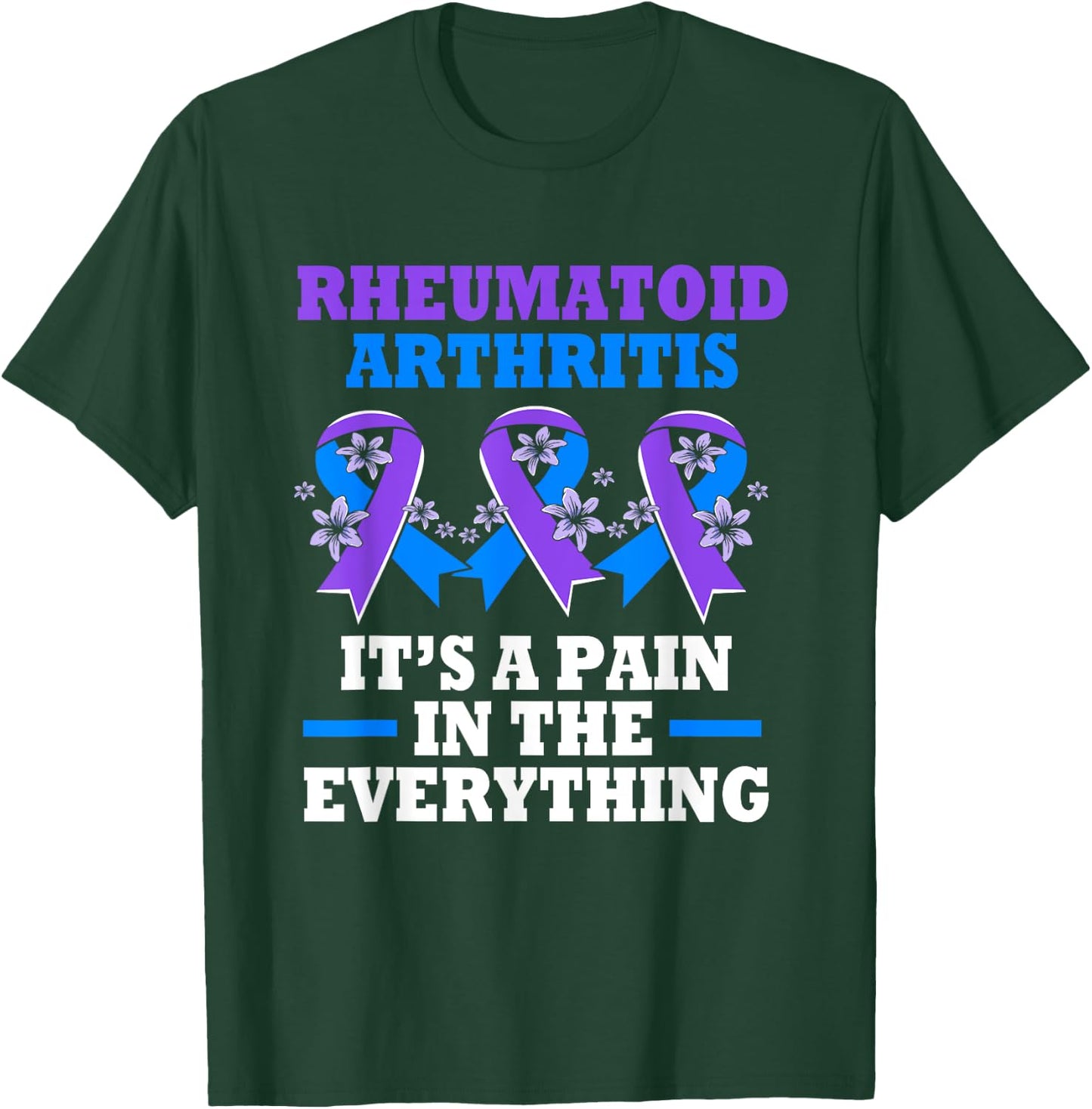 Funny Rheumatoid Arthritis Awareness T-Shirt - T-Shirt | Forest
