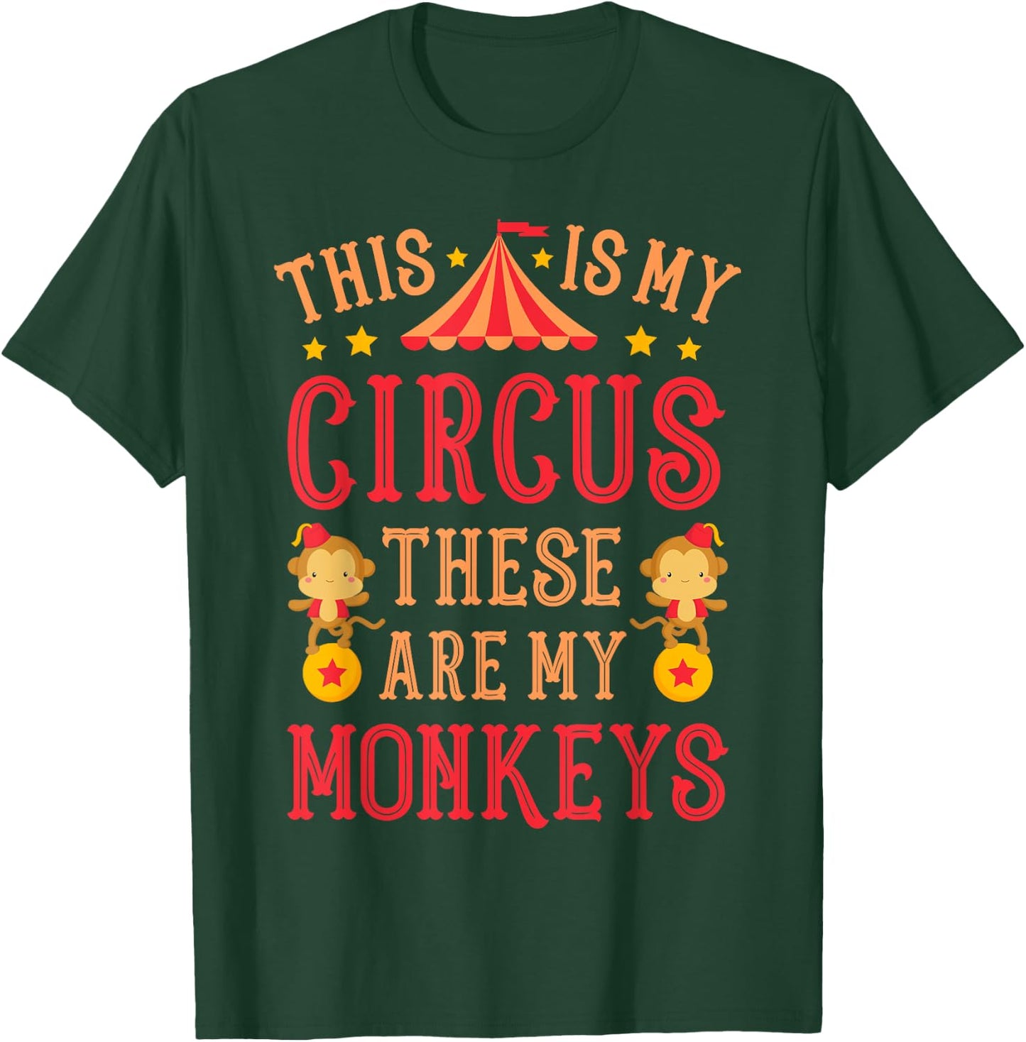 This Is My Circus These Are My Monkeys Mothers Day Funny Mom T-Shirt - T-Shirt | Forest