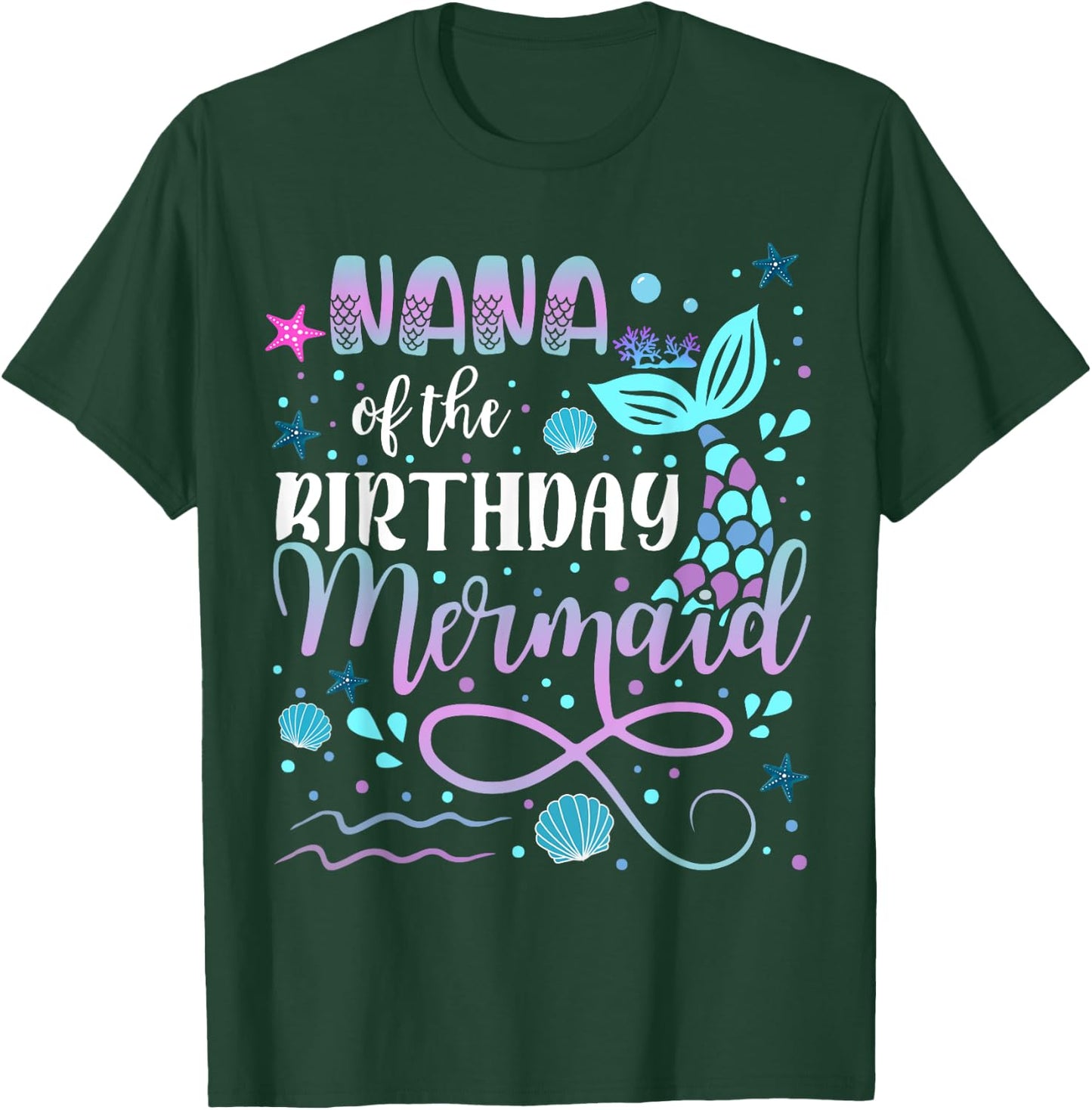 Nana Of The Birthday Mermaid Matching Family T-Shirt - T-Shirt | Forest