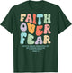 Faith Over Fear Bible Verse Aesthetic Christian Groovy Retro T-Shirt - T-Shirt | Forest