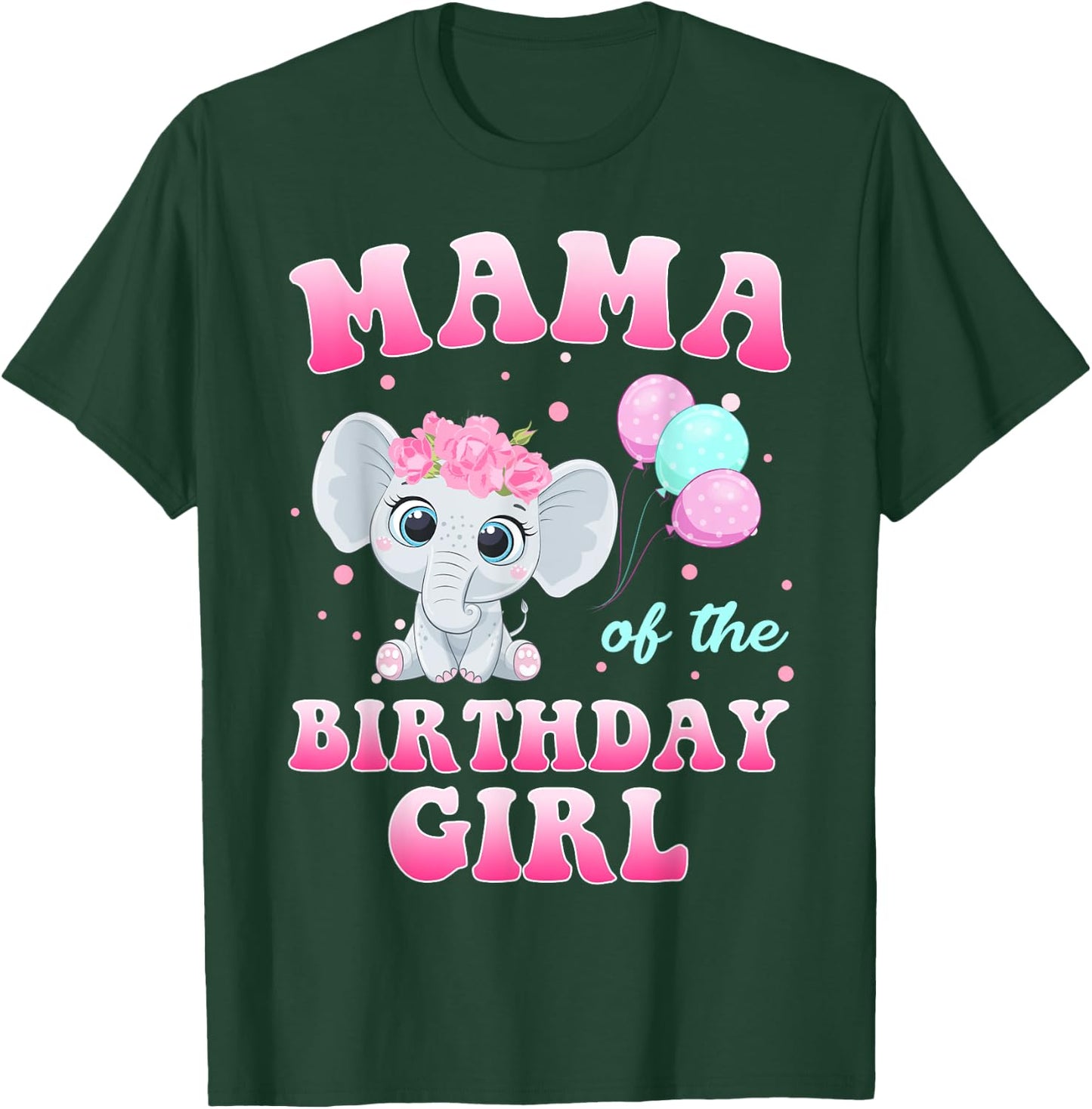 Mama Of The Birthday Girl Elephant Family Party T-Shirt - T-Shirt | Forest