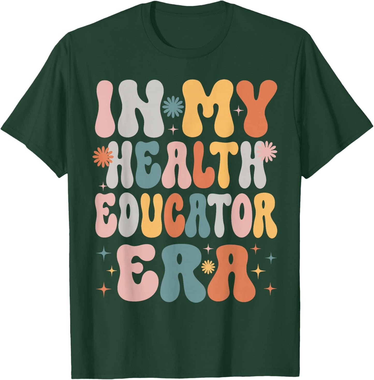 In My Health Educator Era Funny Women Christmas Presents T-Shirt - T-Shirt | Forest