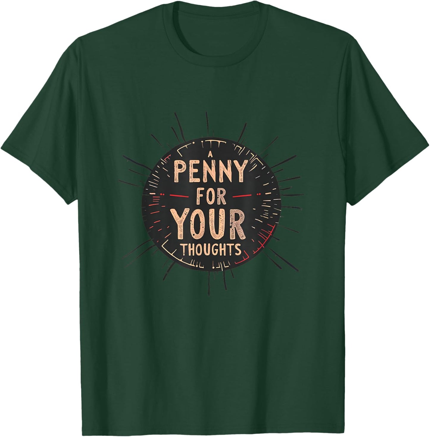 Funny Penny Idiom speech Costume for Boys and Girls T-Shirt - T-Shirt | Forest
