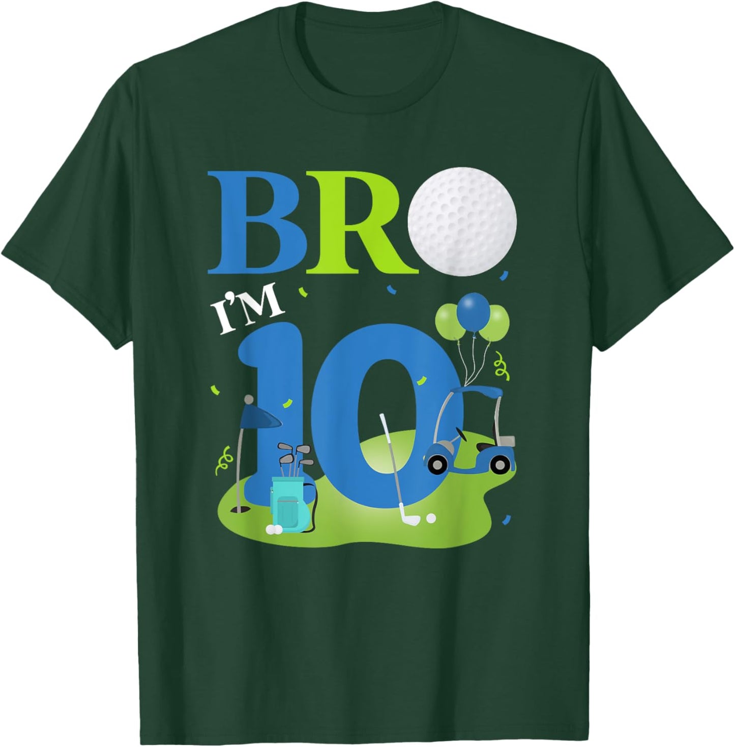 Bro I'm 10 Year Old Golf Theme It's My 10th Birthday Golfer T-Shirt - T-Shirt | Forest