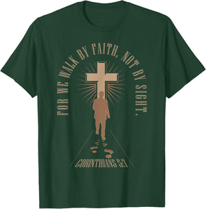 For We Walk Faith Not By Sight Christian Bible Verse T-Shirt - T-Shirt | Forest