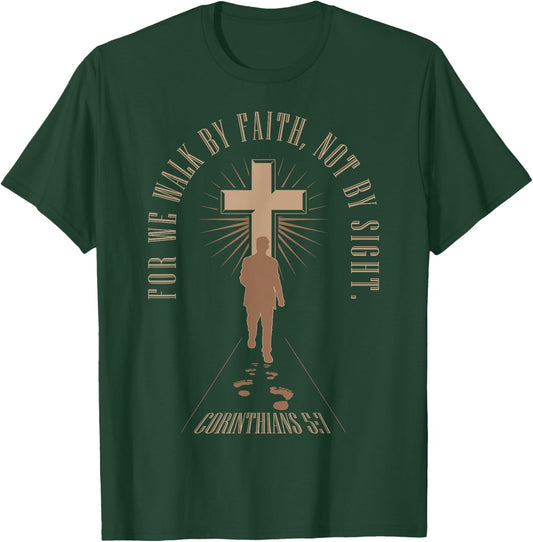 For We Walk Faith Not By Sight Christian Bible Verse T-Shirt - T-Shirt | Forest