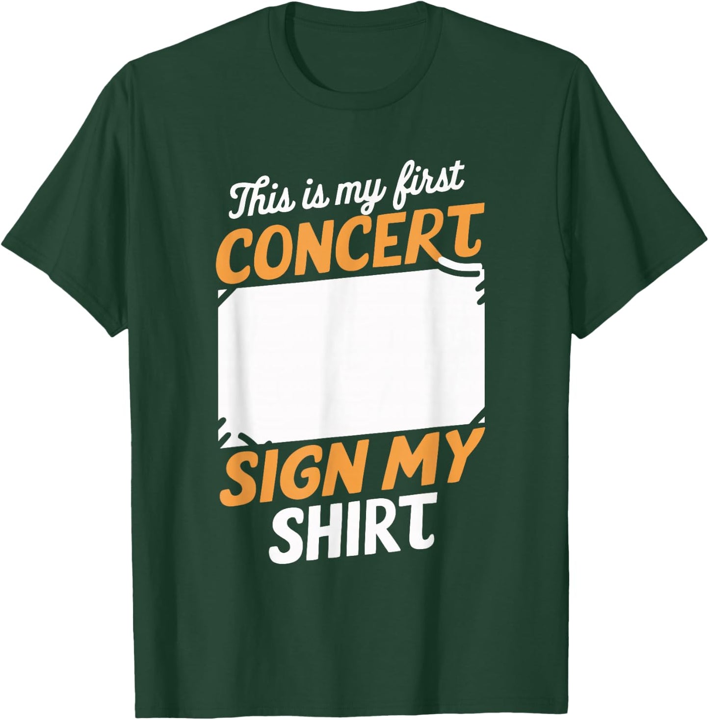This is My First Concert Sign My T-Shirt - T-Shirt | Forest