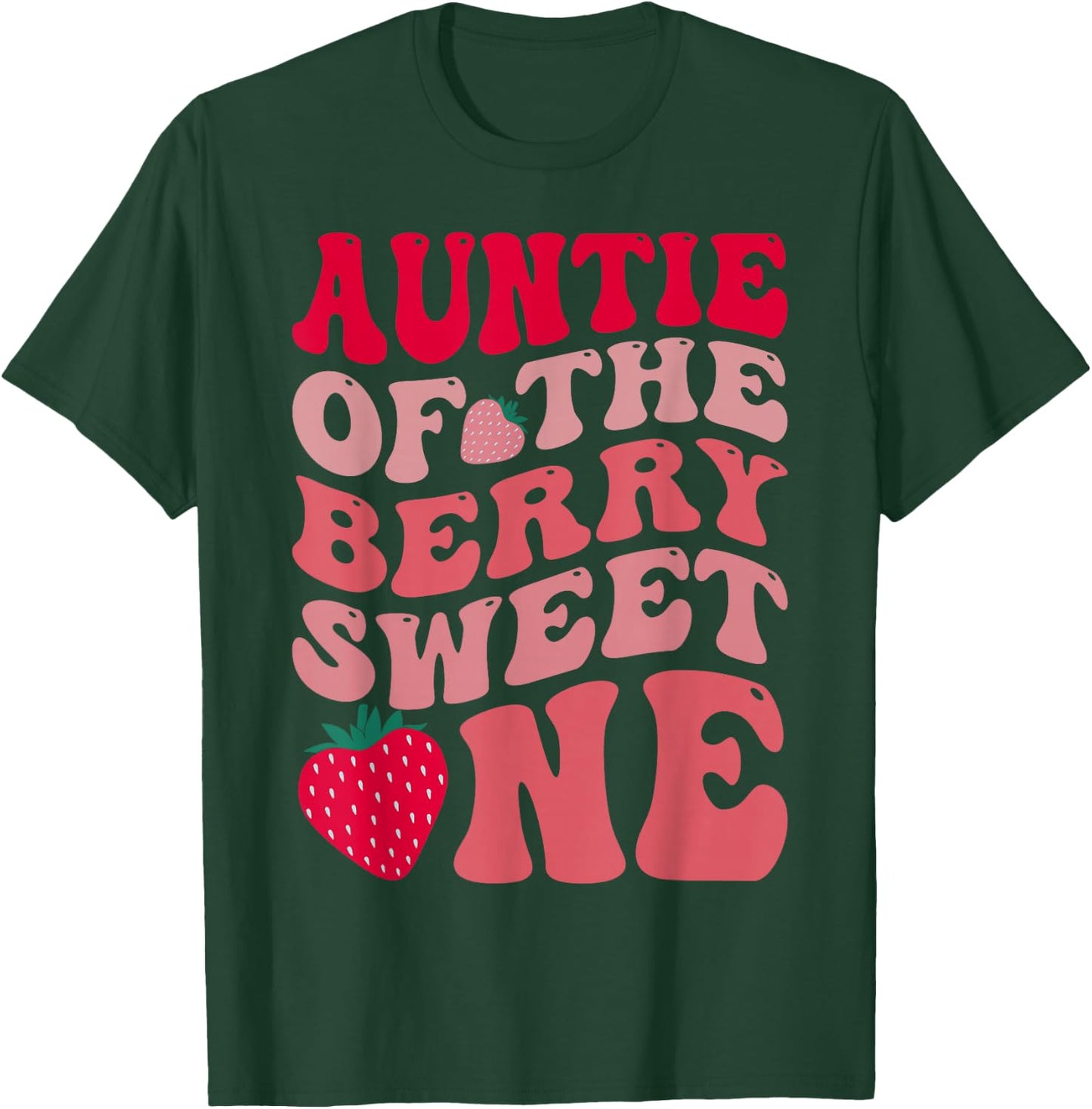 Auntie Of The Berry Sweet One Strawberry First Birthday T-Shirt - T-Shirt | Forest
