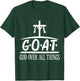 G.O.A.T God Over All Things Religion Faith T-Shirt - T-Shirt | Forest