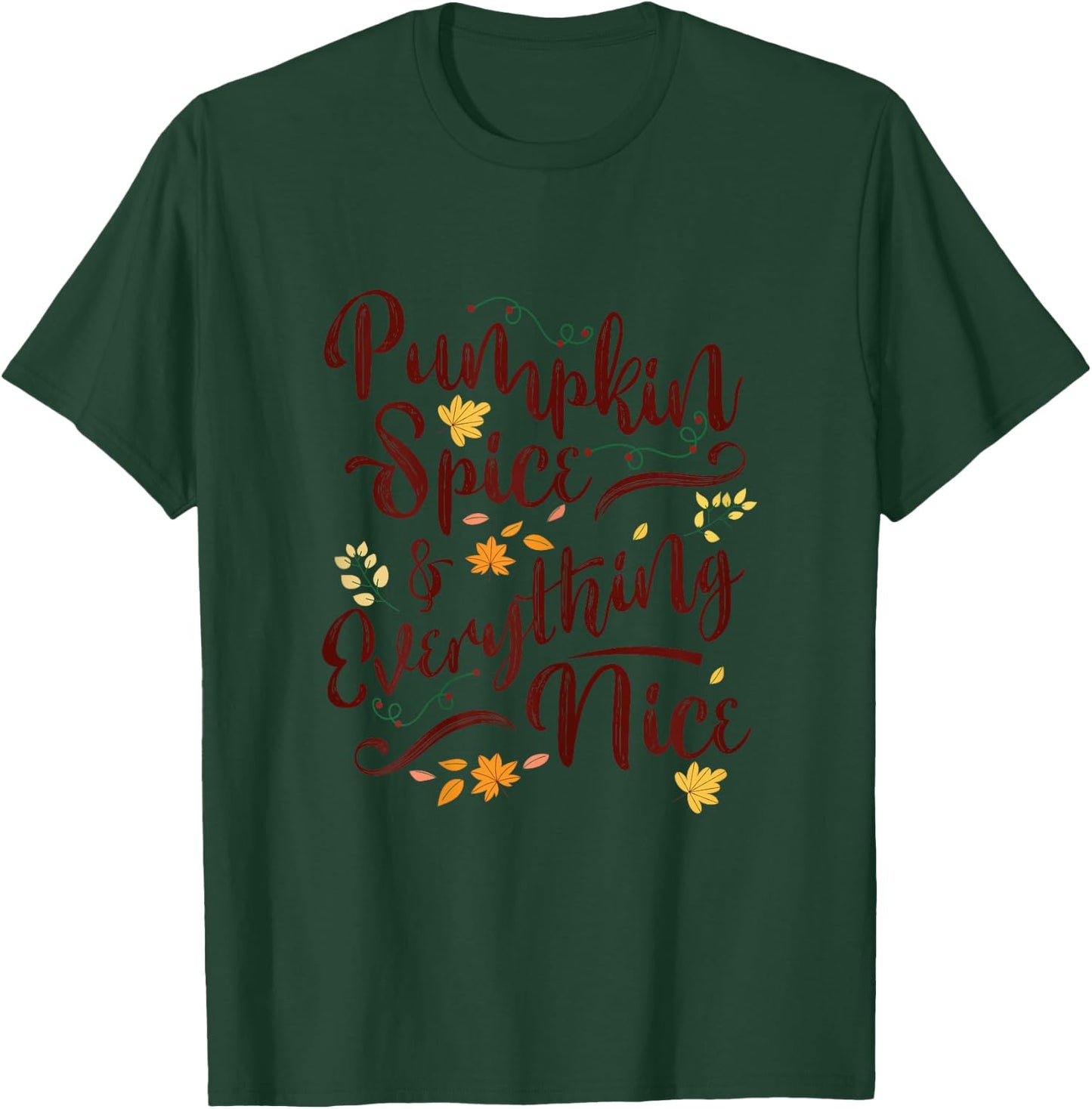 Pumpkin Spice And Everything Nice Fall Shirt Women Girls T-Shirt - T-Shirt | Forest